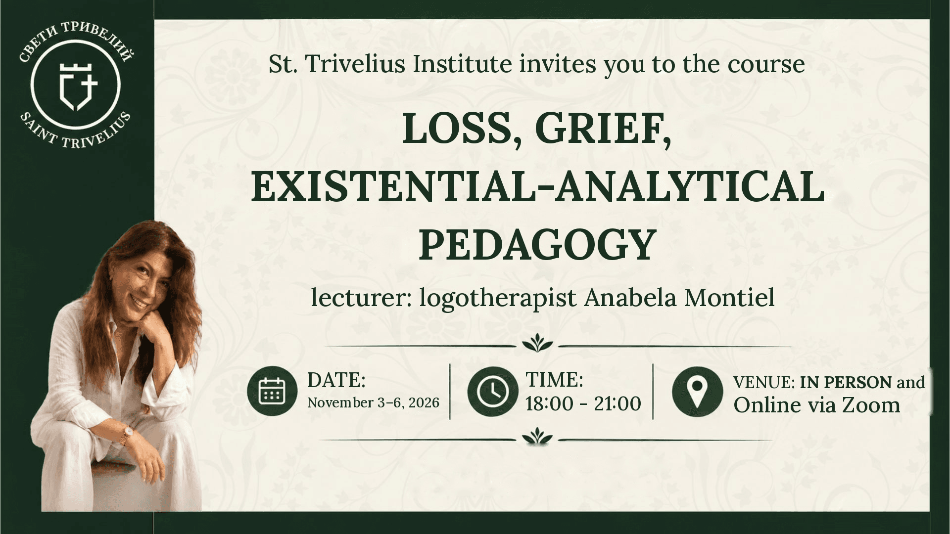 Loss, Grief and Existential-Analytical Pedagogy · Annabella Piter Montiel · 3–6 November 2026 · 18:00–21:00