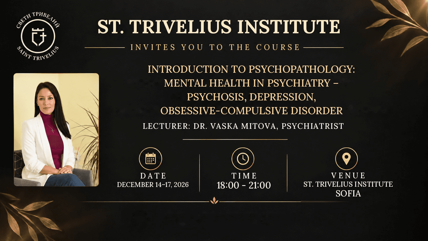 Introduction to Psychopathology: Mental Health in Psychiatry · Dr Vaska Mitova · 14–17 December 2026 · 18:00–21:00